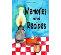 Memories and Recipes: Cooking Up Comfort, One Memory at a Time