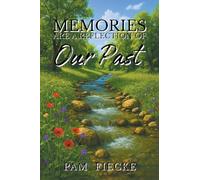 Memories are a Reflection of Our Past