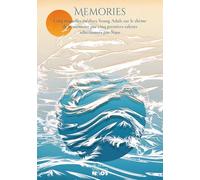 Memories: Cinq nouvelles inédites Young Adult sur le thème de la mémoire par cinq premiers talents sélectionnés par Naos