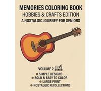 Memories Coloring Book: Hobbies & Crafts Edition: Nostalgic Designs for Seniors: Bold & Easy Large Print Coloring Pages to Relive Favorite Pastimes (Volume 2)