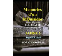 MEMÒRIES d'un INQUISIDOR - LLIBRE 2 - Segona Edició: Abans i després d' EL LLEGAT DE MONTSALVAT