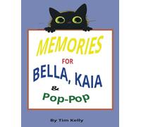 Memories for Bella and Kaia