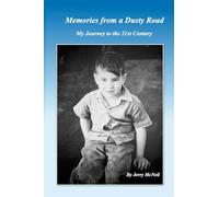Memories from a Dusty Road: My Journey to the 21st Century