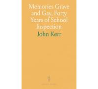 Memories Grave and Gay, Forty Years of School Inspection