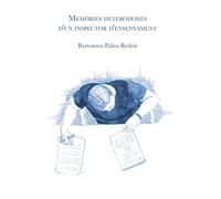 Memòries heterodoxes d'un inspector d'ensenyament