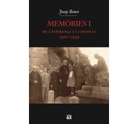 Memòries I.: De l'esperança a la desfeta (1920-1939) (Biografies i Memòries)