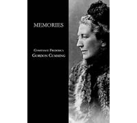 Memories: (Illustrated) Classic Travel and Life Recollections from Scotland, Europe, and Beyond