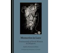 Memories in Lace: Testimonials of Greek Women in Diaspora