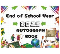 Memories in Motion: Autograph Book for Kids: A fun keepsake to collect signatures, kind words, and messages from classmates and teachers.