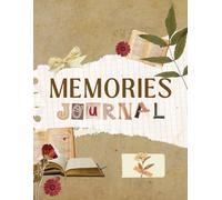 Memories Journal: Classic B&W Edition: Cherish the Moments Recording Personal & Family Memories