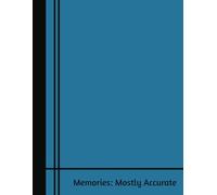 Memories: Mostly Accurate: Where Your Best Thoughts Find a Home | College Ruled with Field | 8.5 x 11 inches | 100 Blank Pages | Composition Book | Notes, Ideas and Everyday Thoughts