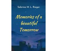 Memories of a beautiful Tomorrow