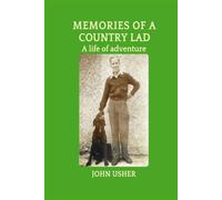 Memories of a Country Lad: A Life of Adventure