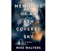 Memories of an Ash Covered Sky