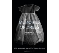 Memories of Dress: Recollections of Material Identities