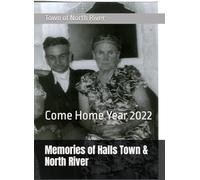 Memories of Halls Town & North River: Come Home Year 2022