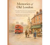 Memories of Old London: A Nostalgic Word Search & Coloring Activity Book for Seniors with Dementia and Memory Care Large Print Puzzles Featuring Classic 1950s & 1960s London Scenes