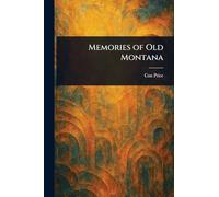 Memories of Old Montana