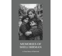 Memories of Sheli Birman: A True Story of Survival: A Bilingual Edition in English and Russian