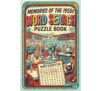 Memories of the 1950s Word Search Puzzle Book: 100 Nostalgic Puzzles Featuring Classic Cars, Rock and Roll, Diners, Television, Fashion, and Everyday Life from the Fabulous Fifties