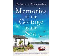 Memories of the Cottage by the Sea: An uplifting and emotional page-turner filled with family secrets (The Island Cottage)