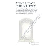 Memories of the Fallen 30: An assemblage of legacies of thirty law enforcement personnel who sacrificed their lives in the service of others