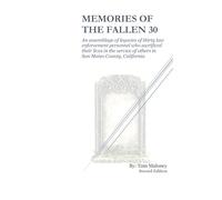 Memories of the Fallen 30: An assemblage of legacies of thirty law enforcement personnel who sacrificed their lives in the service of others