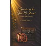 Memories of the Love We Shared: Keepsake Journal