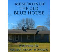 Memories Of The Old Blue House