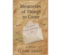 Memories of Things to Come: The Exodus of the Ethiopian Jews