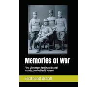 Memories of War: 1st Lieutenant Ferdinand Brandl, 13th Landwehr Infantry Division Vienna