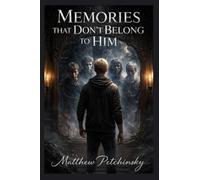 Memories That Don't Belong to Him