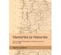 Memories to Histories: The Annotated “Recollections of Benjamin Franklin Bonney” 1923