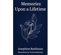 Memories Upon a Lifetime: A Collection of Poems and Tales of Love and Loss