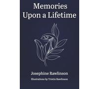 Memories Upon a Lifetime: A Collection of Poems and Tales of Love and Loss