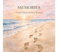 MEMORIES, Welcome Guest Book, Guest Sign-In Log Book for Airbnb, VRBO, Bed & Breakfast, Guest House & Vacation Rentals: Signatures, Messages, Highlights & Recommendations