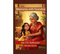 Memories With Grandma (Aai Chi Aathavan): A Soulful Memoir of Love, Healing, Generational Wisdom, and the Quiet Power of Grandmothers