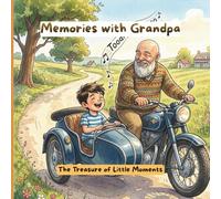 Memories with Grandpa: The Treasure of Little Moments