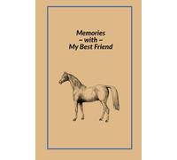 Memories with My Best Friend - Horse