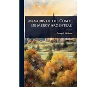 Memoris of the Comte De Mercy Argenteau
