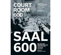 Memorium Nürnberger Prozesse / Memorium Nurenberg Trials: Saal 600. Ein Ort der Weltgeschichte / Courtroom 600. A site of world history: 28