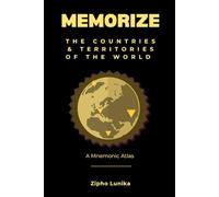 Memorize the Countries & Territories of the World: A Mnemonic Atlas