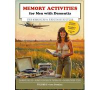 Memory Activities for Men with Dementia: The Memories & Heritage Edition / 1970s Reminiscence Therapy Book with Large Print Puzzles and Family Stories ... Care (Memory Lane: Activity Books for Men)