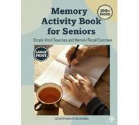 Memory Activity Book for Seniors: Simple Word Searches and Memory Recall Exercises for Older Adults (LARGE PRINT, 100+ PAGES)
