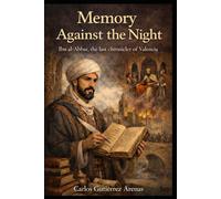 Memory Against the Night: The Last Chronicler of Valencia