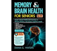 Memory and Brain Health for Seniors: Simple Lifestyle Habits and Exercises to Sharpen Memory and Protect Cognitive Health (Healthy Aging for Seniors Over 60)