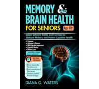 Memory and Brain Health for Seniors: Simple Lifestyle Habits and Exercises to Sharpen Memory and Protect Cognitive Health (Healthy Aging for Seniors Over 60)