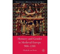 Memory and Gender in Medieval Europe, 900-1200 (Medieval Culture and Society)