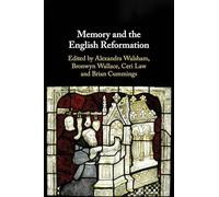 Memory and the English Reformation