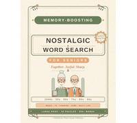 Memory-Boosting Nostalgic Word Search for Adults and Seniors: Large Print Brain Games to Stimulate Memory...